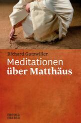 Meditationen &uuml;ber Matth&auml;us