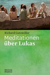 Meditationen &uuml;ber Lukas