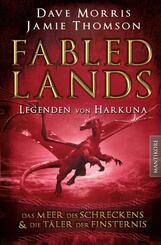 Fabled Lands - Die Legenden von Harkuna: Die Meere des Schreckens & Die T&auml;ler der Finsternis