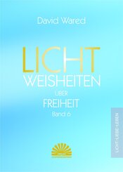 Lichtweisheiten über Freiheit