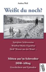 Wei&szlig;t du noch? Mitten aus'm Schwedter DDR-Alltag