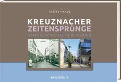 Kreuznacher Zeitenspr&uuml;nge - Tl.2