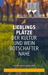 Lieblingspl&auml;tze der Kultur- und Weinbotschafter Nahe
