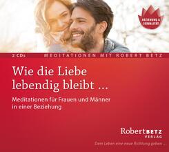 Wie die Liebe lebendig bleibt ...,Audio-CD