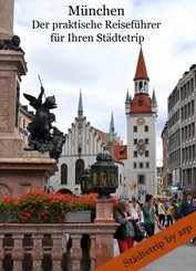 München - der praktische Reiseführer für Ihren Städtetrip (eBook, ePUB)