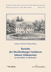 Berichte des Mecklenburger Gutsherrn Johann Gildemeister aus dem frühen 19. Jahrhundert