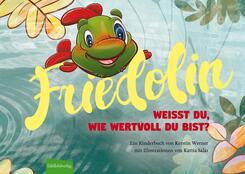 Friedolin - Wei&szlig;t du, wie wertvoll du bist?