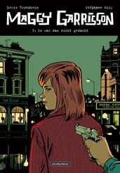 Maggy Garrisson - So war das nicht gedacht. Bd.3.Bd.3