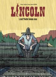 Lincoln - Auf Teufel komm raus