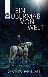 Ein &Uuml;berma&szlig; von Welt