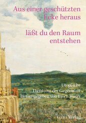 Aus einer gesch&uuml;tzten Ecke heraus l&auml;sst Du den Raum entstehen