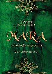 Mara und der Feuerbringer - G&ouml;tterd&auml;mmerung