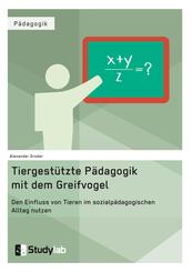 Tiergest&uuml;tzte P&auml;dagogik mit dem Greifvogel