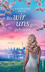 Bis wir uns ganz geh&ouml;ren