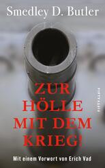 Zur H&ouml;lle mit dem Krieg!