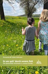 In uns geh durch unsere Zeit