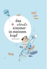 Das sch&ouml;nste Zimmer in meinem Kopf