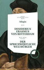 Adagia des Desiderius Erasmus von Rotterdam - Der sprichw&ouml;rtliche Weltb&uuml;rger
