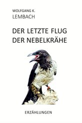 Der letzte Flug der Nebelkr&auml;he