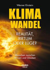 Klimawandel - Realit&auml;t, Irrtum oder L&uuml;ge?