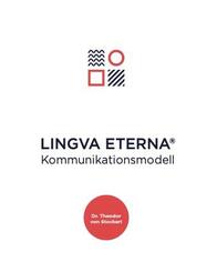 Das LINGVA ETERNA Kommunikationsmodell