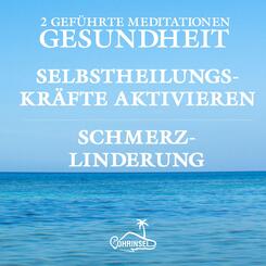 Gesundheit und Schmerzlinderung - Gef&uuml;hrte Meditationen,Audio-CD