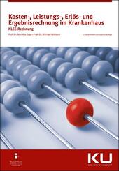 Kosten-, Leistungs-, Erl&ouml;s- und Ergebnisrechnung im Krankenhaus