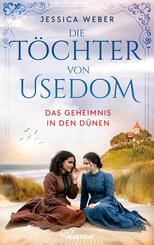 Die T&ouml;chter von Usedom - Das Geheimnis in den D&uuml;nen