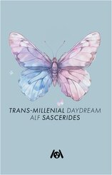 Trans-Millenial Daydream