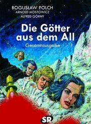 Die G&ouml;tter aus dem All Gesamtausgabe 1