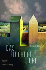 Das fl&uuml;chtige Licht