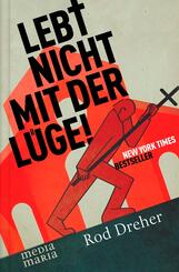 Lebt nicht mit der L&uuml;ge!