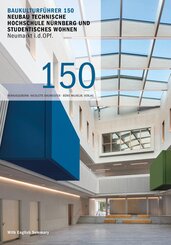 Baukultuf&uuml;hrer 150 - Neubau Technische Hochschule N&uuml;rnberg und Studentischen Wohnen, Neumarkt in der Oberpfalz,