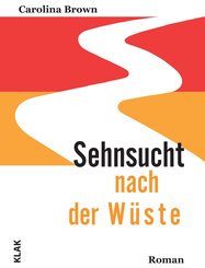 Sehnsucht nach der Wüste