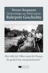 Denkw&uuml;rdiges aus 40.000 Jahren Ruhrpott-Geschichte