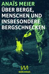 &Uuml;ber Berge, Menschen und insbesondere Bergschnecken