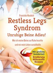 Restless Legs Syndrom: Unruhige Beine Adieu