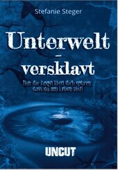 Unterwelt-versklavt UNCUT (eBook, ePUB)