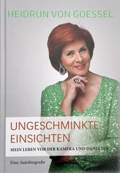 HEIDRUN von Goessel Ungeschminkte Einsichten