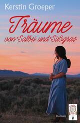 Tr&auml;ume von Salbei und S&uuml;&szlig;gras
