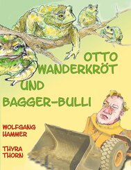 Otto Wanderkr&ouml;t und Bagger-Bulli