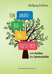 Ein Amabo- Bio-, &Ouml;ko-, Sozio-Trip