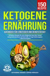 Ketogene Ernährung Kochbuch für Einsteiger und Berufstätige! (eBook, ePUB)