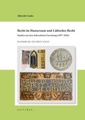 Recht im Hanseraum und L&uuml;bisches Recht