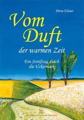 Vom Duft der warmen Zeit