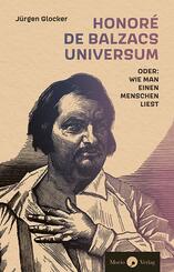 Honor&eacute; de Balzacs Universum oder: Wie man einen Menschen liest