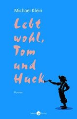 Lebt wohl, Tom und Huck
