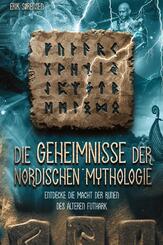 Die Geheimnisse der nordischen Mythologie! Entdecke die Macht der Runen des &auml;lteren Futhark