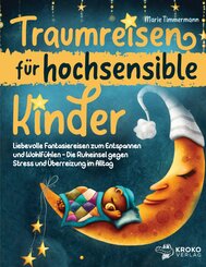 Traumreisen f&uuml;r hochsensible Kinder