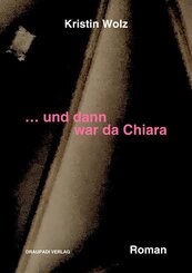 ... und dann war da Chiara